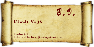 Bloch Vajk névjegykártya